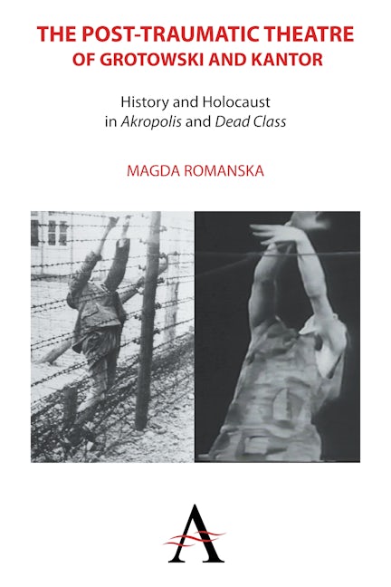 Book cover image for The Post-traumatic Theatre of Grotowski and Kantor ISBN: 9780857285164